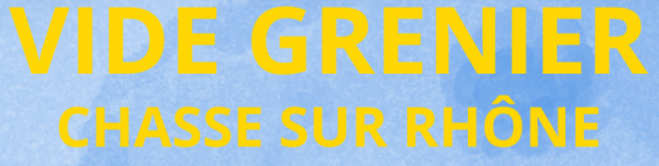 Vide-greniers - Chasse-sur-Rhône
