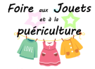 Foire aux jouets, vêtements enfants, puériculture - Argences