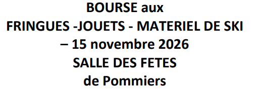BOURSE aux FRINGUES -JOUETS - MATERIEL DE SKI - Pommiers